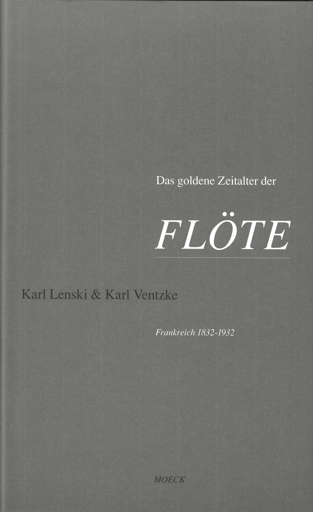 Das goldene Zeitalter der Flöte in Frankreich 1832-1932